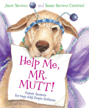 Help Me, Mr. Mutt!: Expert Answers for Dogs with People Problems used book depot