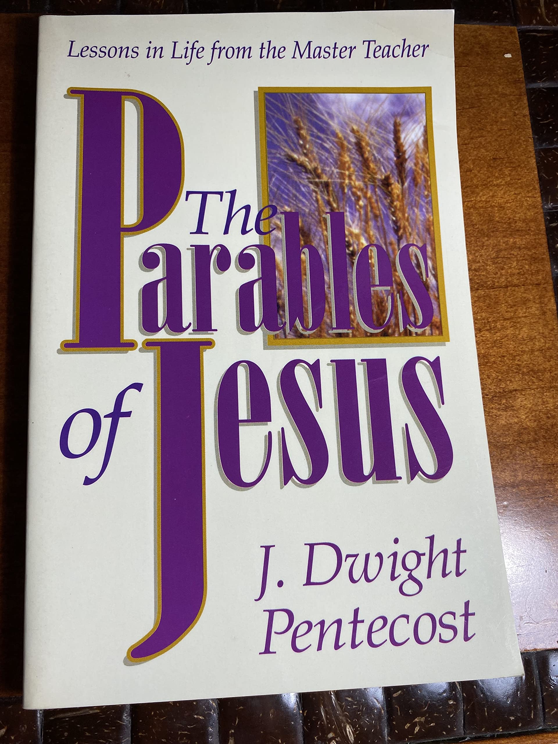 The Parables of Jesus: Lessons in Life from the Master Teacher used book depot