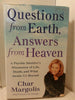 Questions from Earth, Answers from Heaven: A Psychic Intuitive's Discussion of Life, Death, and What Awaits Us Beyond