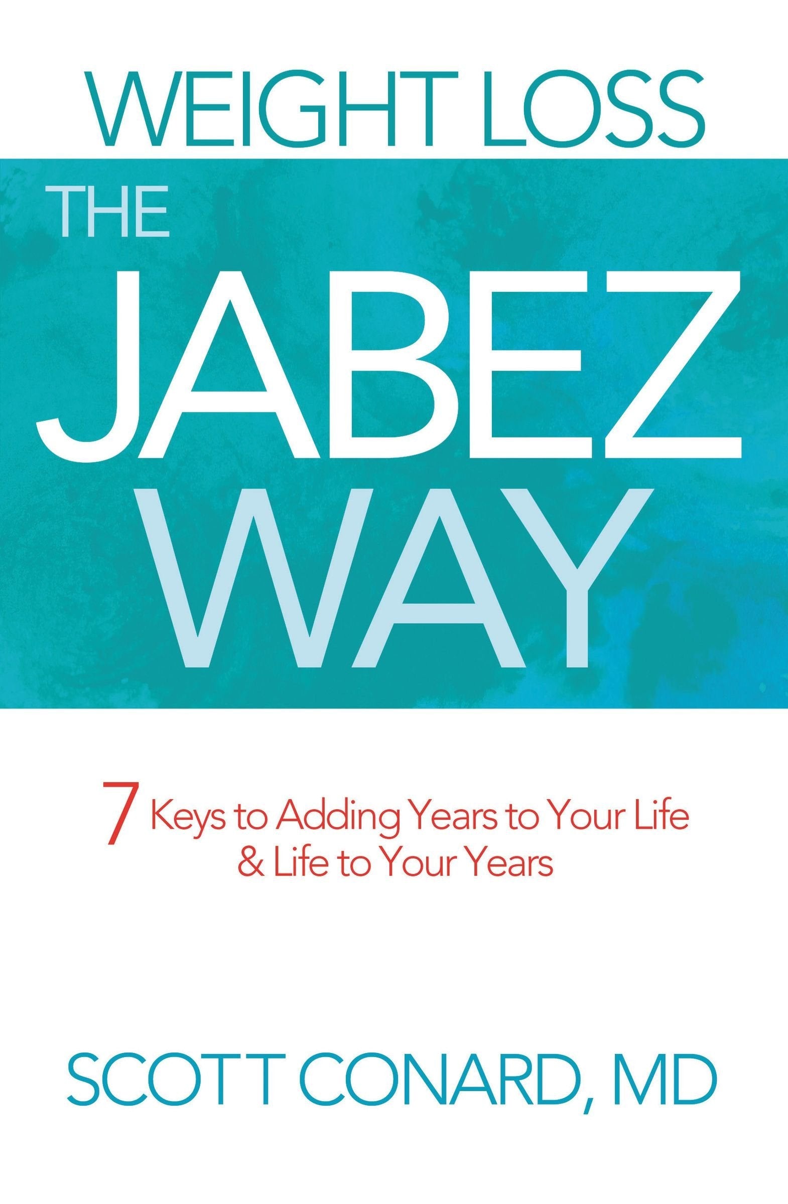 Weight Loss the Jabez Way: 7 Keys to Adding Years to Your Life and Life to Your Years used book depot