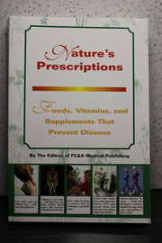 Nature's Prescription: Foods, Vitamins, and Supplements That Prevent Disease used book depot