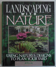 Landscaping With Nature: Using Nature's Designs to Plan Your Yard used book depot