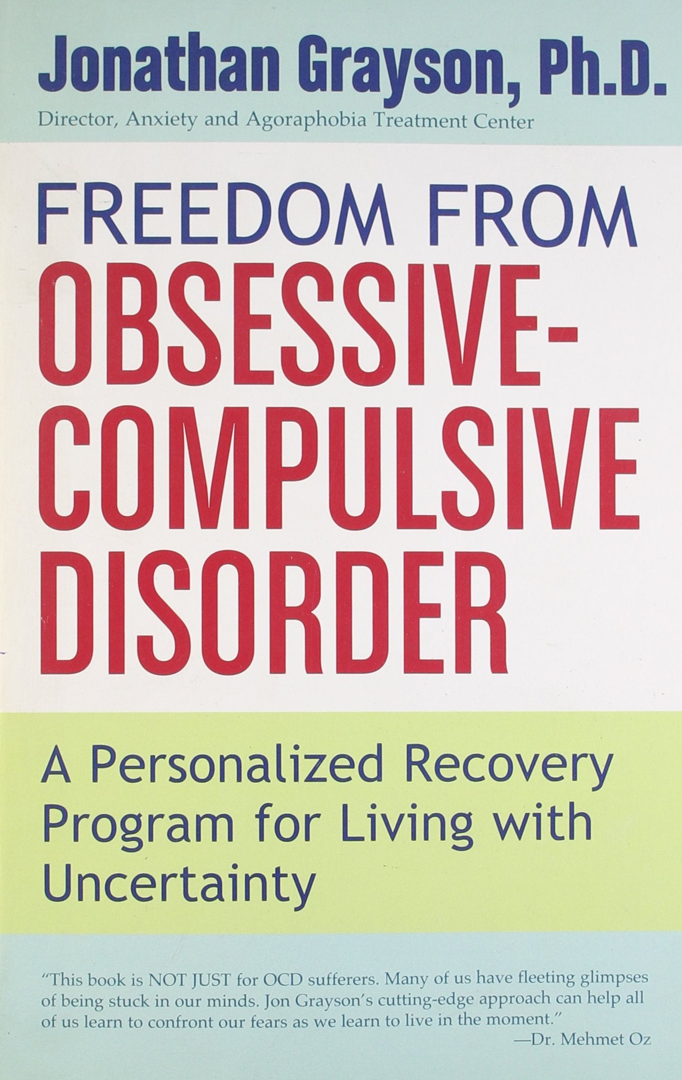 Freedom from Obsessive Compulsive Disorder: A Personalized Recovery Program for Living with Uncertainty used book depot
