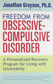 Freedom from Obsessive Compulsive Disorder: A Personalized Recovery Program for Living with Uncertainty used book depot