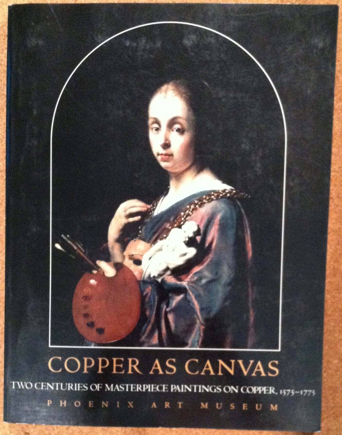 Copper as Canvas: Two Centuries of Masterpiece Paintings on Copper, 1575-1775 used book depot