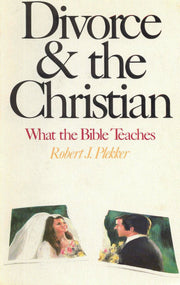 Divorce & the Christian: What the Bible Teaches