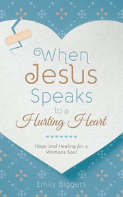 When Jesus Speaks to a Hurting Heart: Hope and Healing for a Woman's Soul used book depot