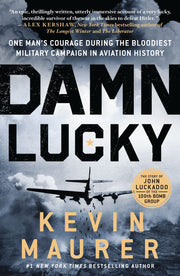 Damn Lucky: One Man's Courage During the Bloodiest Military Campaign in Aviation History used book depot
