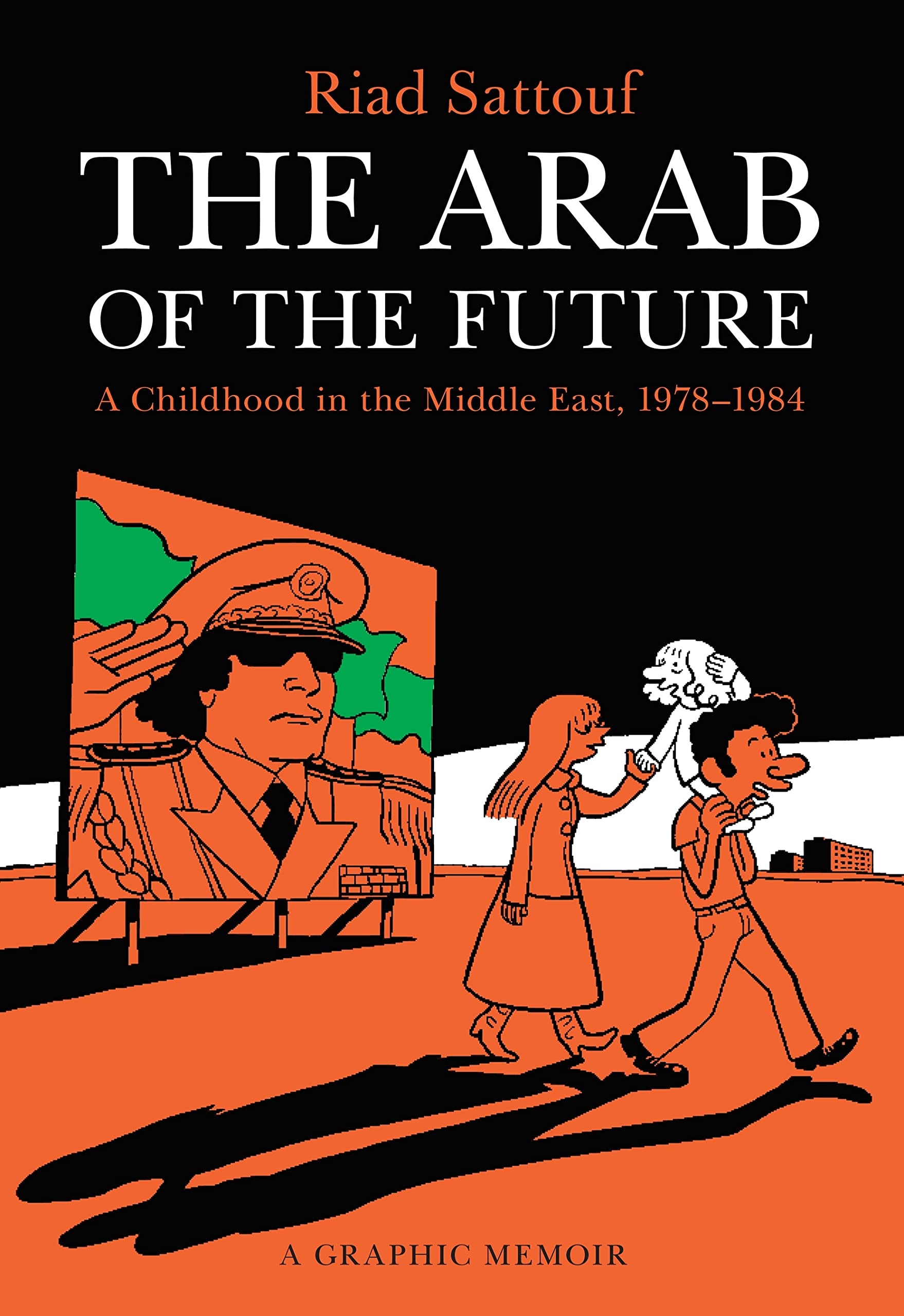 The Arab of the Future: A Childhood in the Middle East, 1978-1984: A Graphic Memoir (The Arab of the Future, 1) used book depot