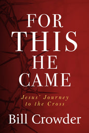 For This He Came: Jesus' Journey to the Cross used book depot
