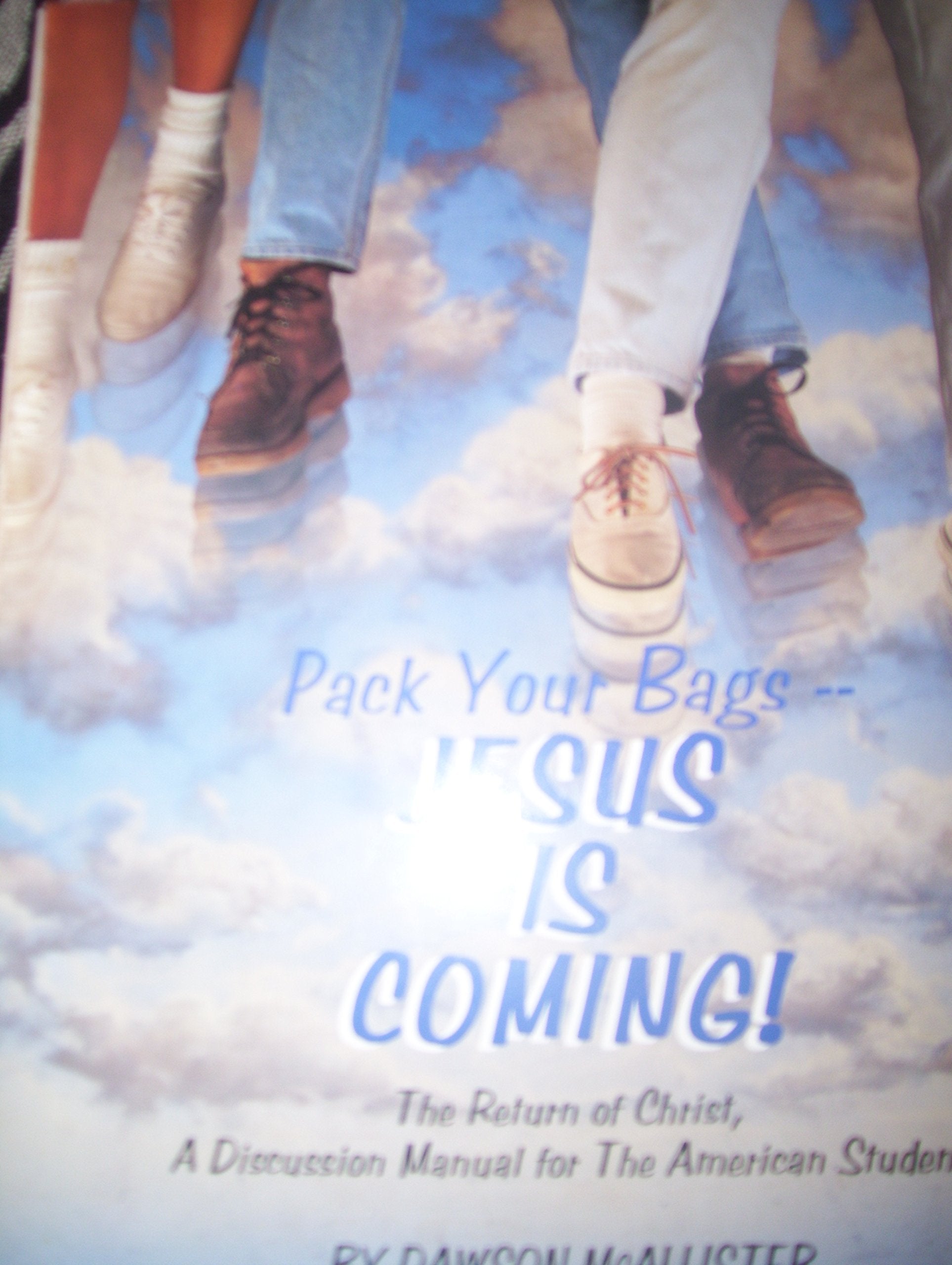 Pack Your Bags Jesus is Coming: used book depot