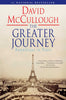 The Greater Journey: Americans in Paris [Paperback] McCullough, David