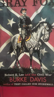 Gray Fox: Robert E. Lee and the Civil War
