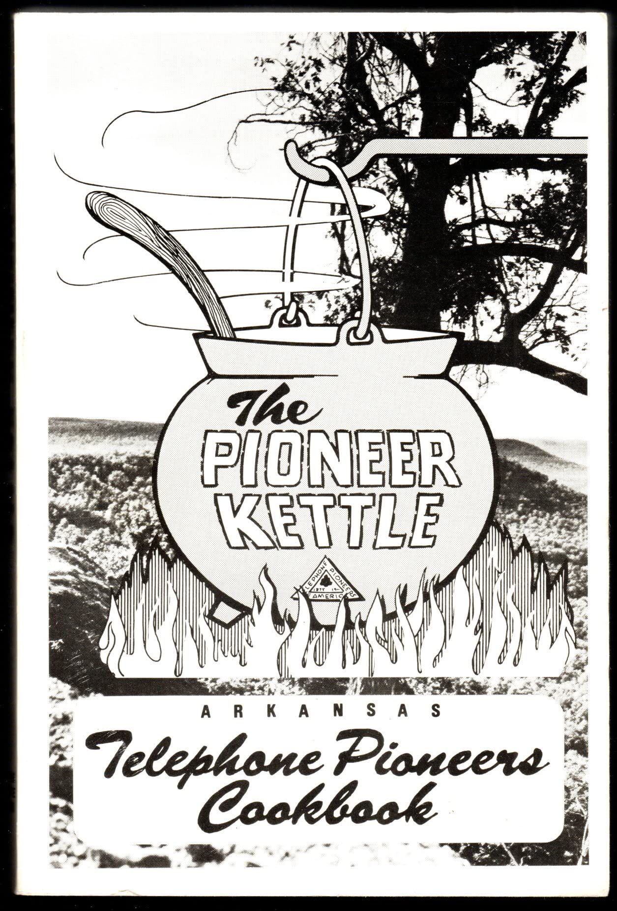 THE PIONEER KETTLE Arkansas Telephone Pioneers Cookbook used book depot