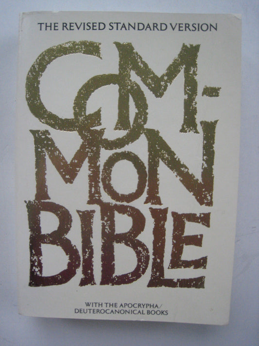 The Holy Bible; Common Bible ; An Ecumenical Edition, Revised Standard Version