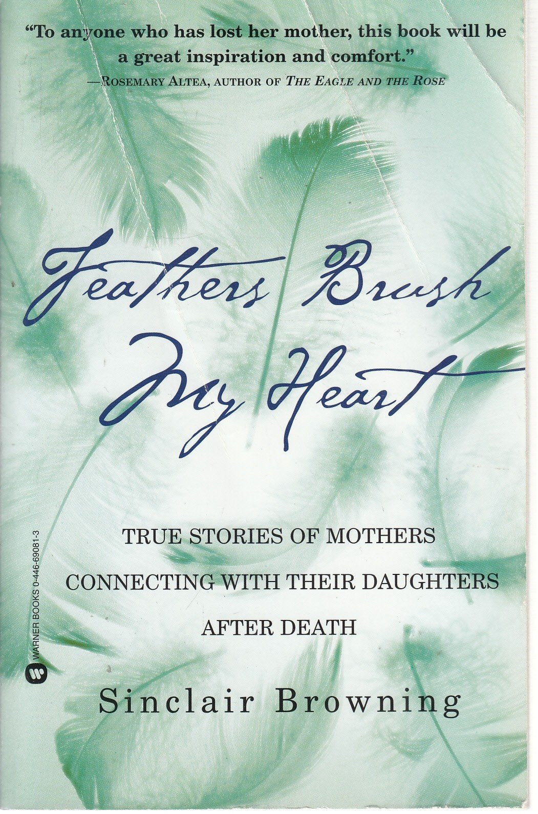Feathers Brush My Heart: True Stories of Mothers Connecting with Their Daughters After Death