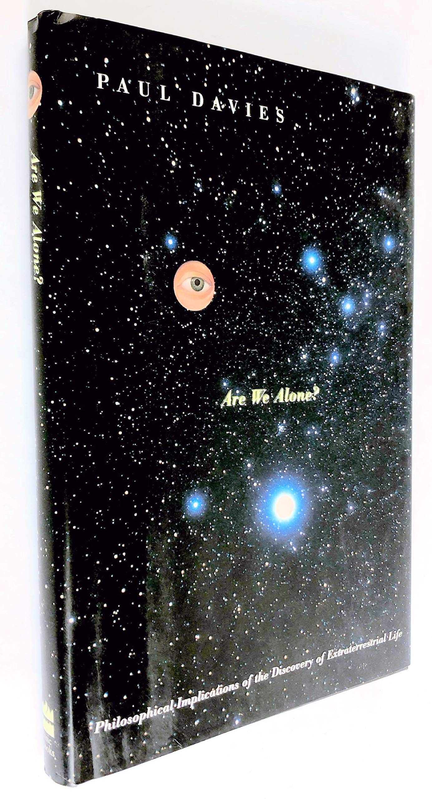 Are We Alone?: Philosophical Implications Of The Life Of Discovery Of Extraterrestrial Life used book depot