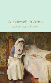 A Farewell To Arms (Macmillan Collector's Library)