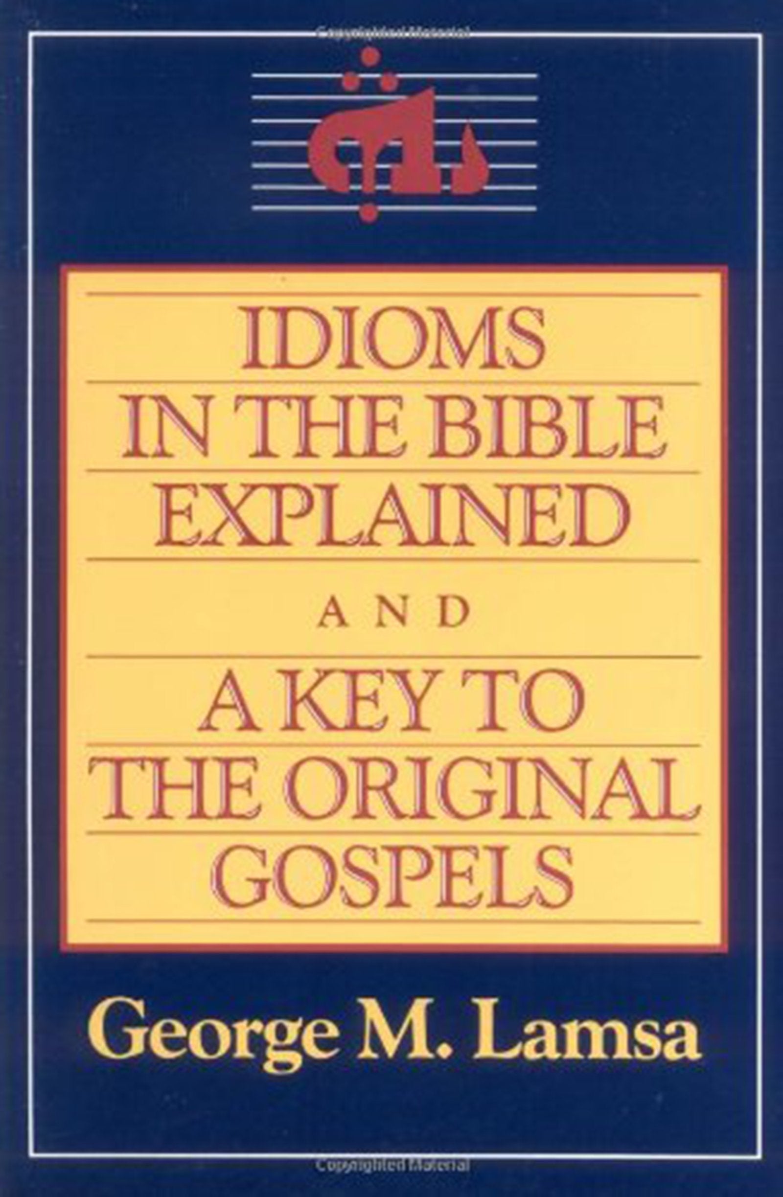 Idioms in the Bible Explained and a Key to the Original Gospels used book depot