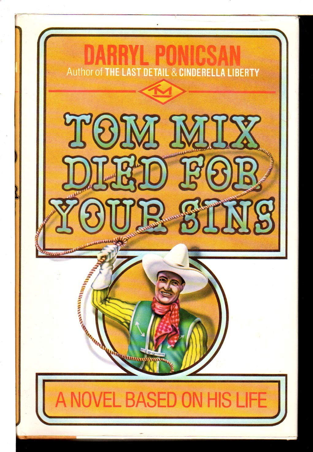 Tom Mix Died For Your Sins: A Novel Based On His Life used book depot
