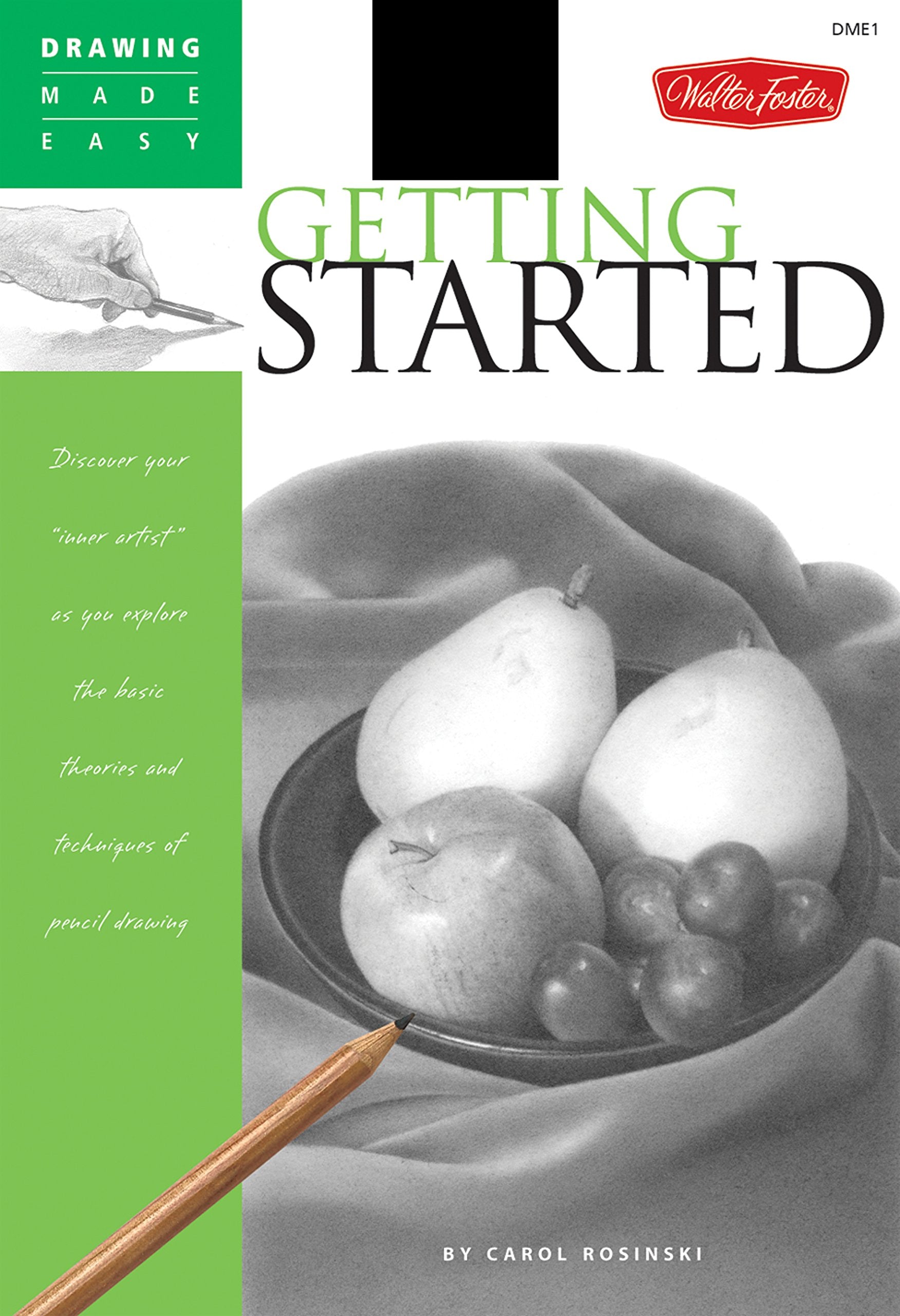Getting Started: Discover your "inner artist" as you explore the basic theories and techniques of pencil drawing (Drawing Made Easy) used book depot