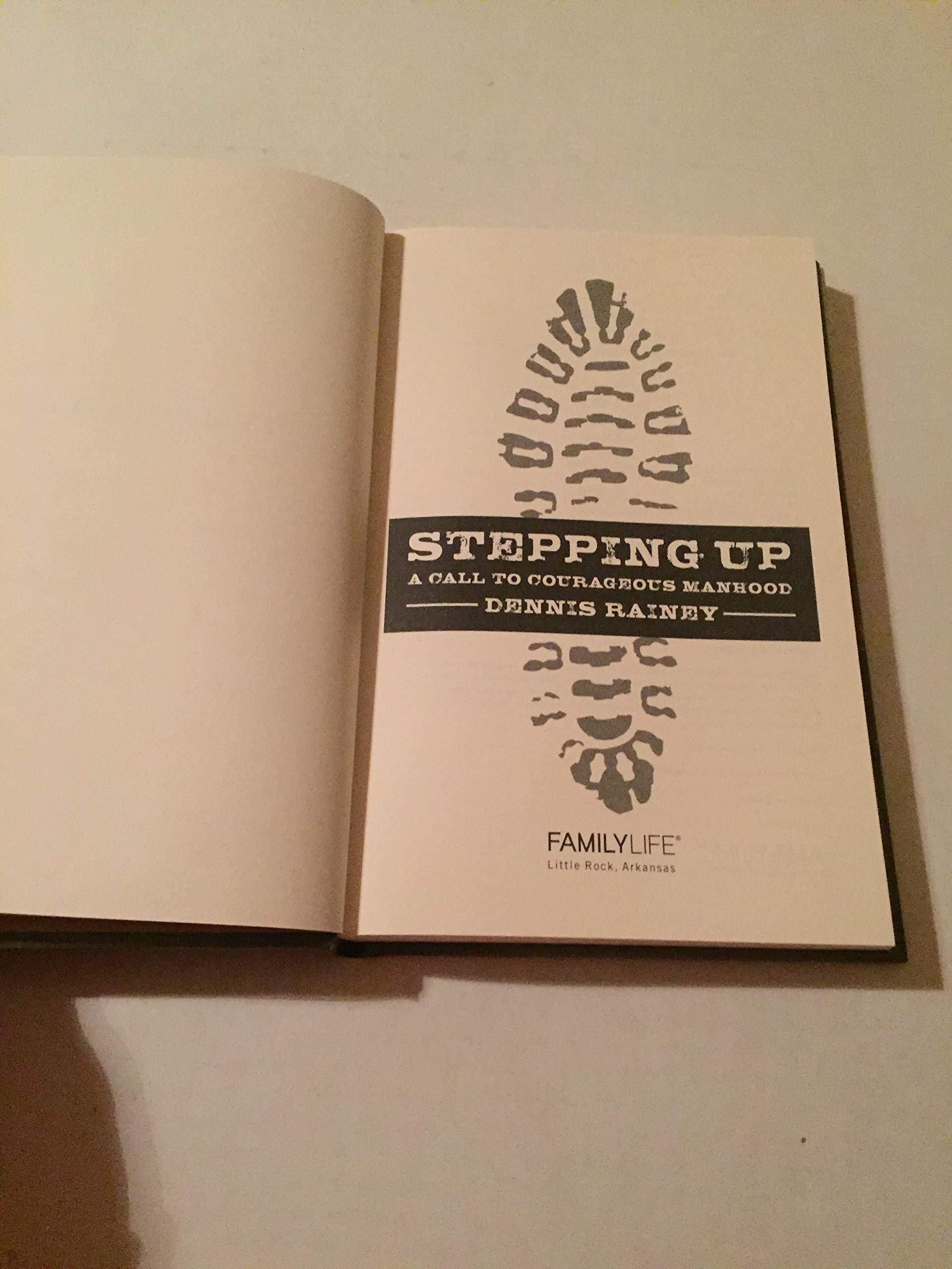Stepping Up: A Call to Courageous Manhood