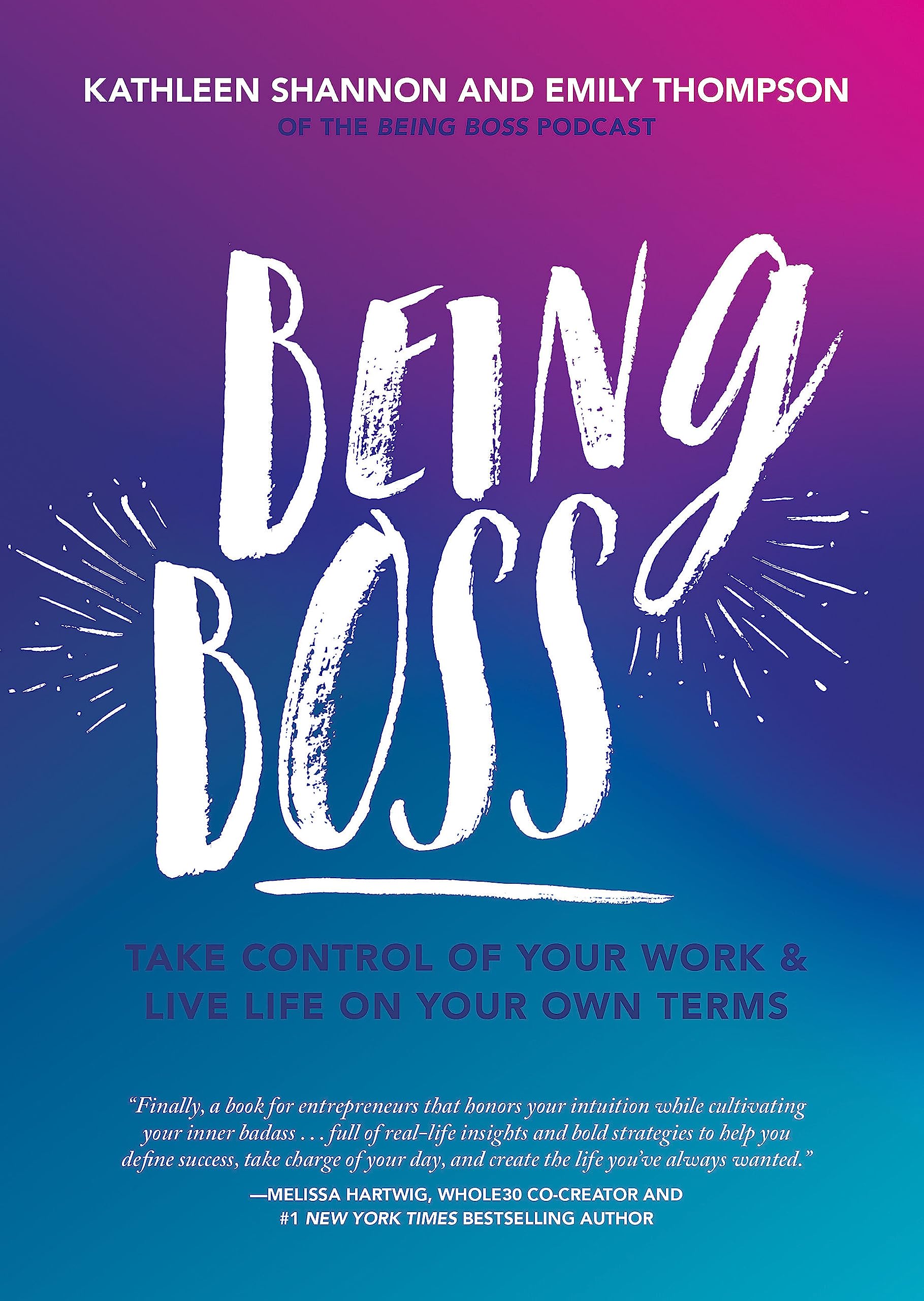 Being Boss: Take Control of Your Work and Live Life on Your Own Terms used book depot
