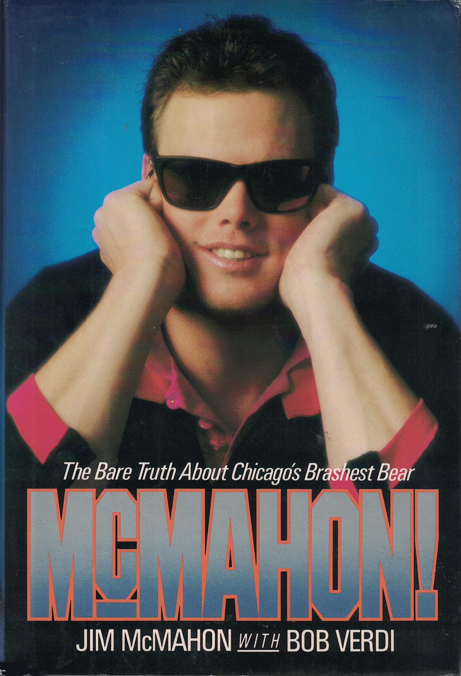 McMahon!: The Bare Truth About Chicago's Brashest Bear used book depot