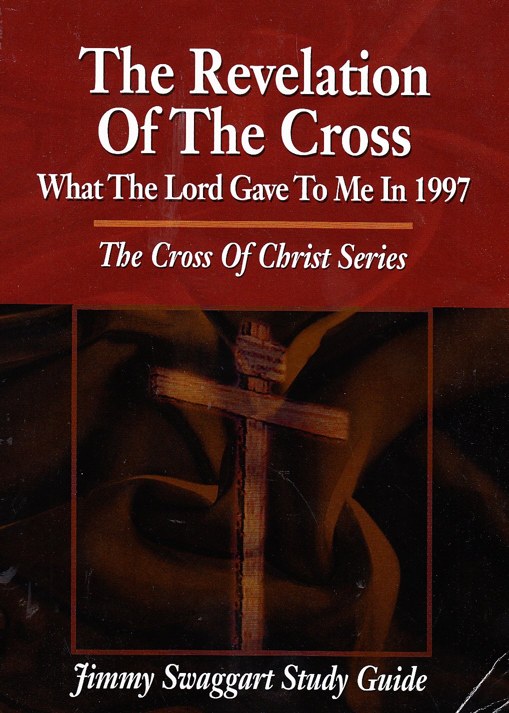 The Revelation of the Cross (The Cross of Christ Series)