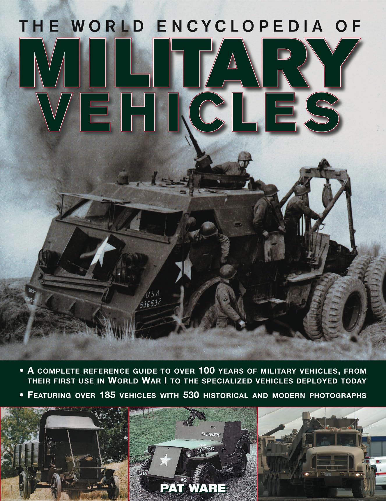 The World Encyclopedia of Military Vehicles: A complete reference guide to over 100 years of military vehicles, from their first use in World War I to the specialized vehicles deployed today used book depot