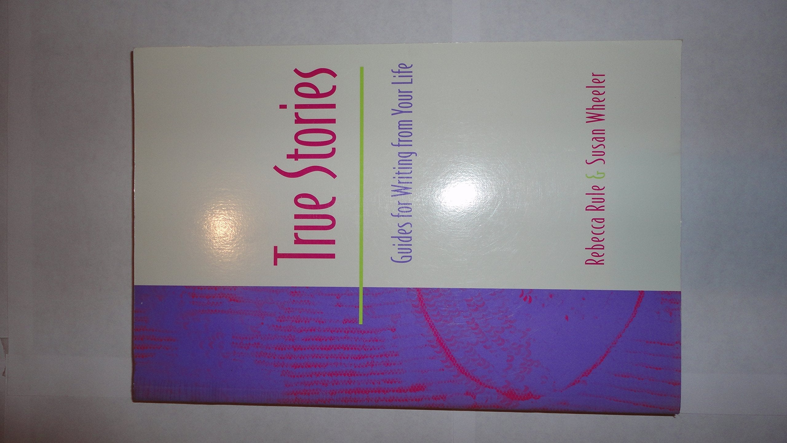True Stories: Guides for Writing from Your Life used book depot