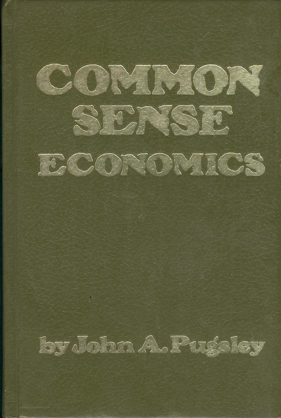 Common Sense Economics: Your money - What It Is and How to Keep It! used book depot