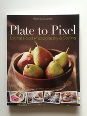 Plate to Pixel: Digital Food Photography & Styling used book depot