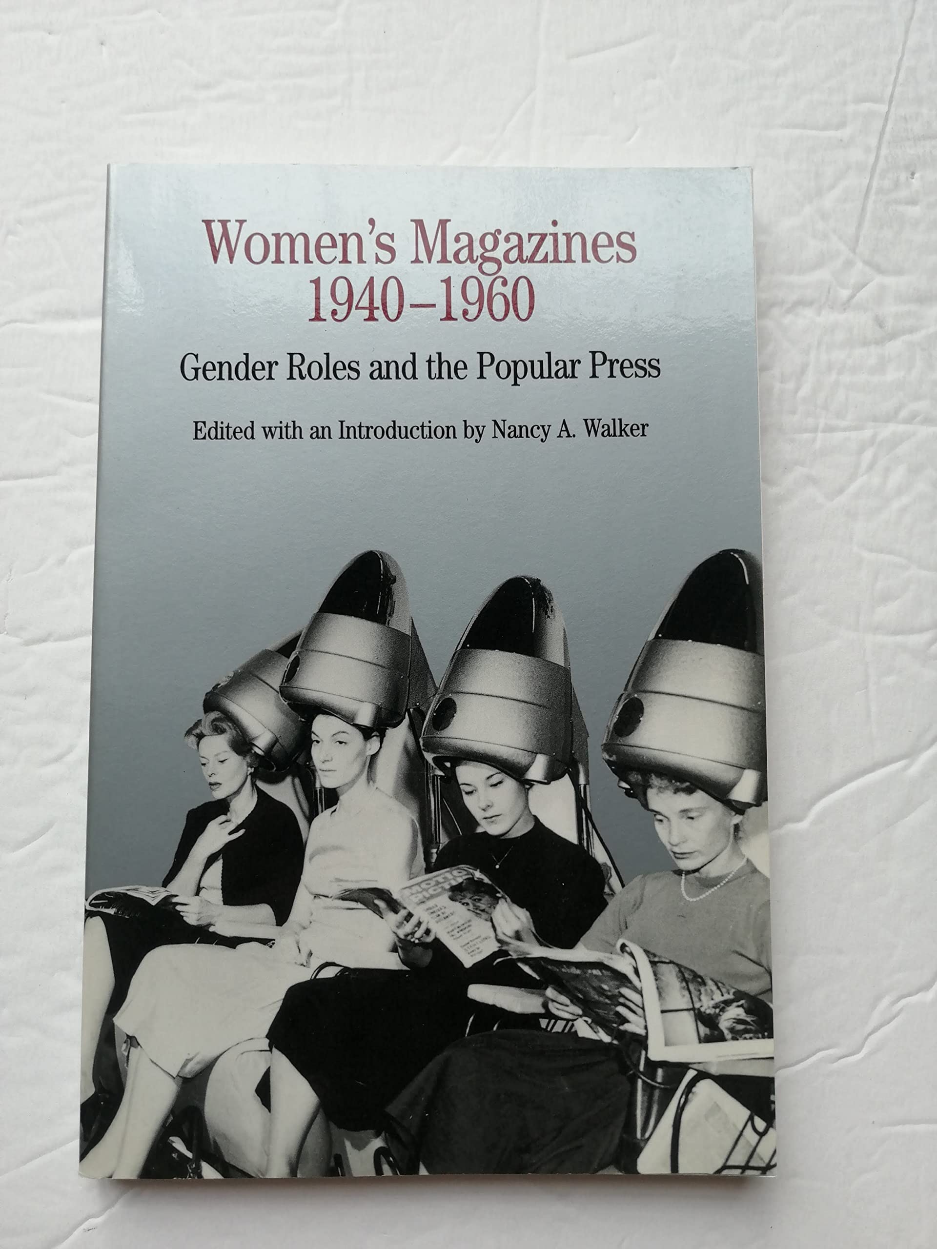 Women's Magazines, 1940-1960: Gender Roles and the Popular Press (The Bedford Series in History and Culture) used book depot