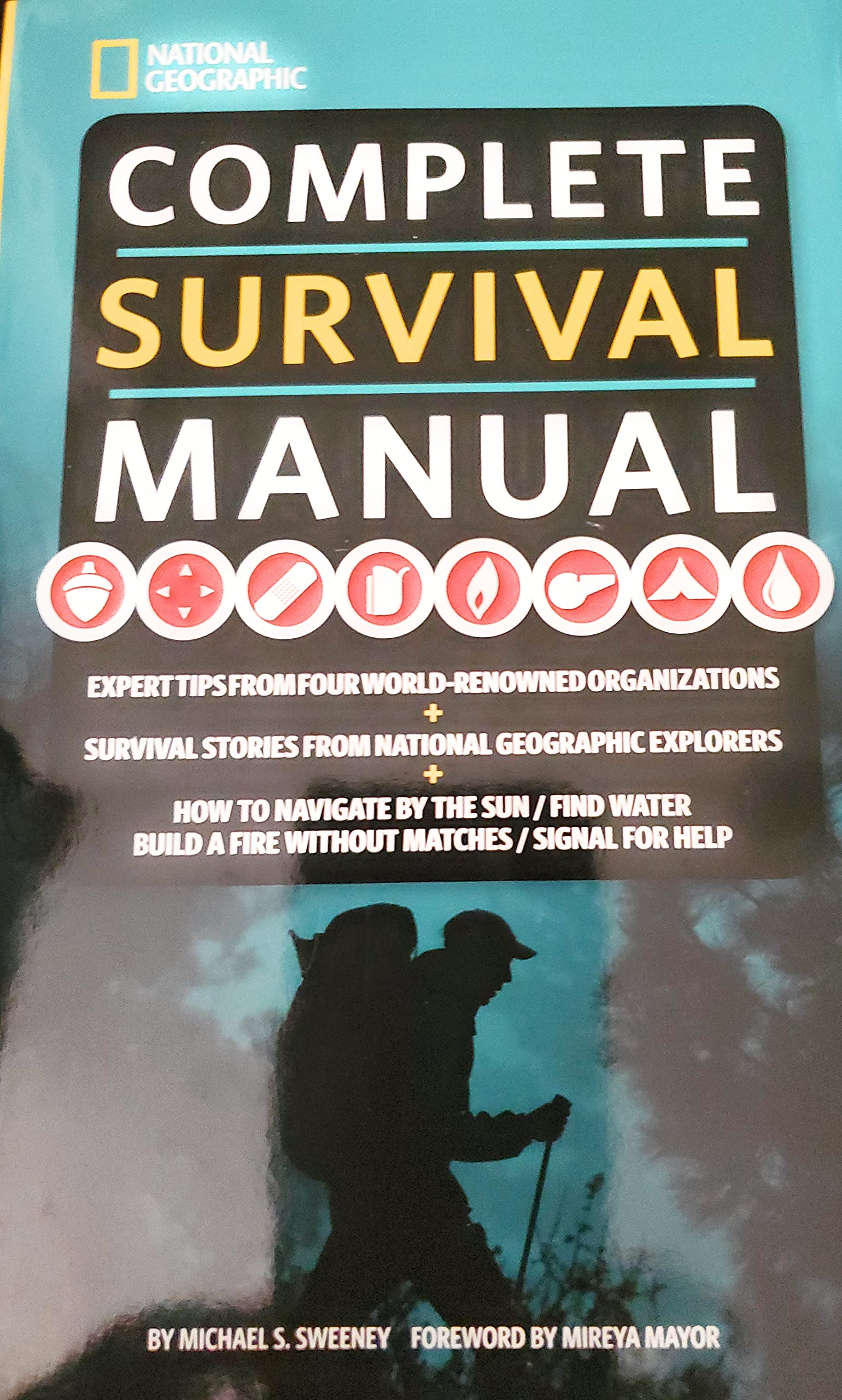 Complete Survival Manual: Expert Tips from Four World-Renowned Organizations, Survival Stories from National Geographic Explorers, and More used book depot