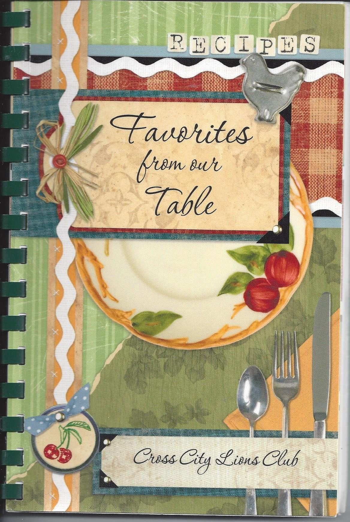 Favorites From Our Table (A Collection of Recipes By Cross City Lions Club - Cross City, Fl) used book depot