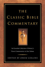 The Classic Bible Commentary: An Essential Collection of History's Finest Commentaries in One Volume used book depot