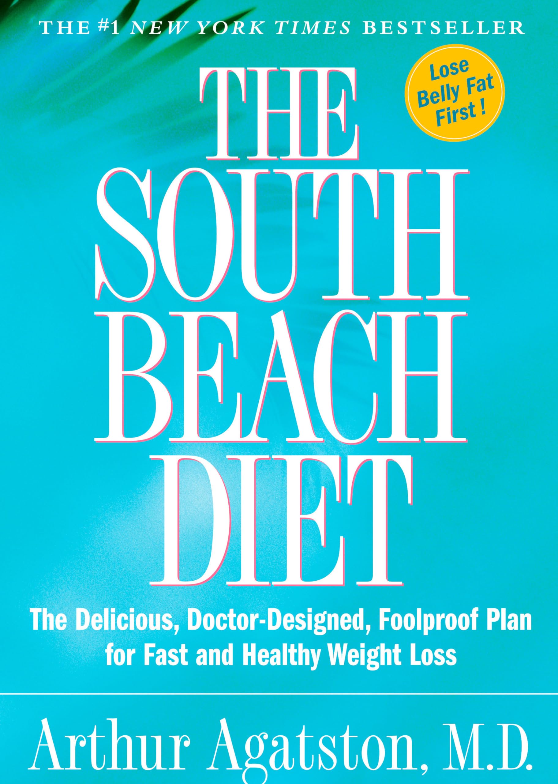 The South Beach Diet: The Delicious, Doctor-Designed, Foolproof Plan for Fast and Healthy Weight Loss used book depot