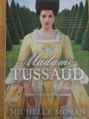 Madame Tussaud: A Novel of the French Revolution
