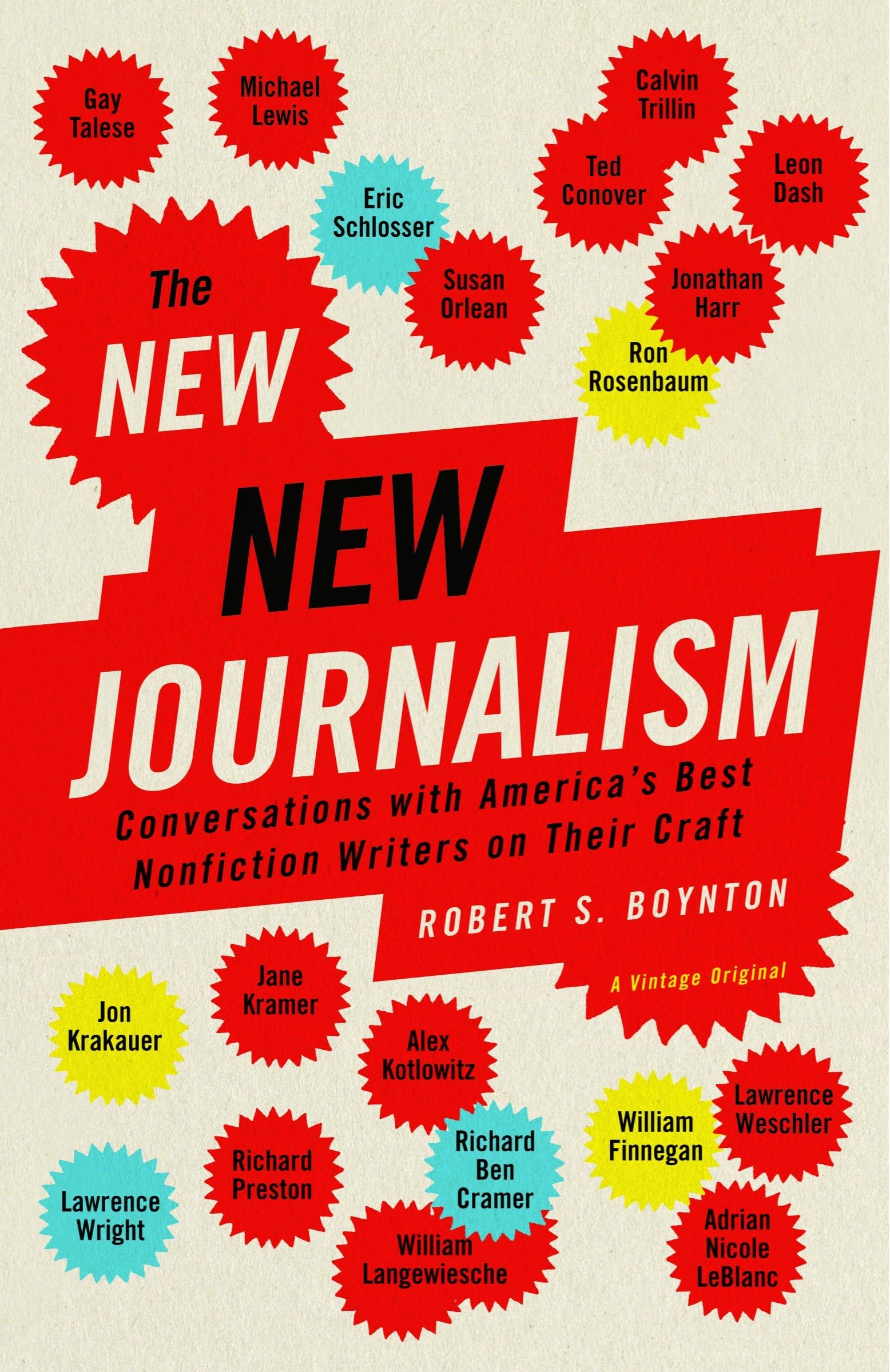 The New New Journalism: Conversations with America's Best Nonfiction Writers on Their Craft used book depot