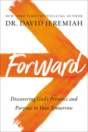 Forward: Discovering God’s Presence and Purpose in Your Tomorrow used book depot