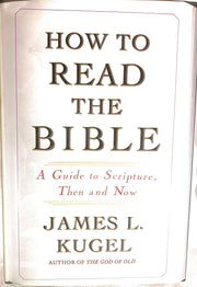 How to Read the Bible: A Guide to Scripture, Then and Now used book depot