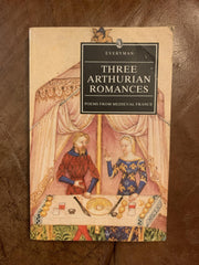 Three Arthurian Romances: Poems from Medieval France : Caradoc, the Knight With the Sword, the Perilous Graveyard (Everyman's Library)
