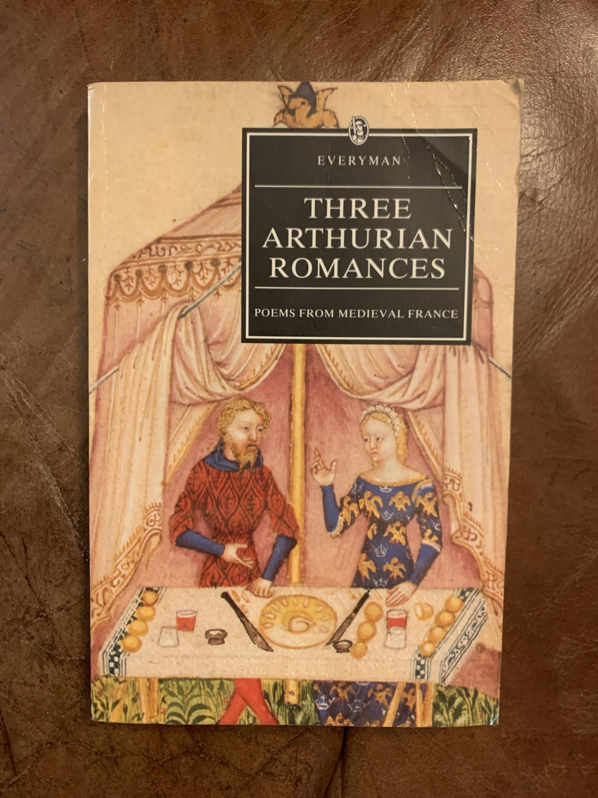 Three Arthurian Romances: Poems from Medieval France : Caradoc, the Knight With the Sword, the Perilous Graveyard (Everyman's Library)