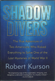 Shadow Divers: The True Adventure of Two Americans Who Risked Everything to Solve One of the Last Mysteries of World War II used book depot