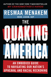 The Quaking of America: An Embodied Guide to Navigating Our Nation's Upheaval and Racial Reckoning used book depot