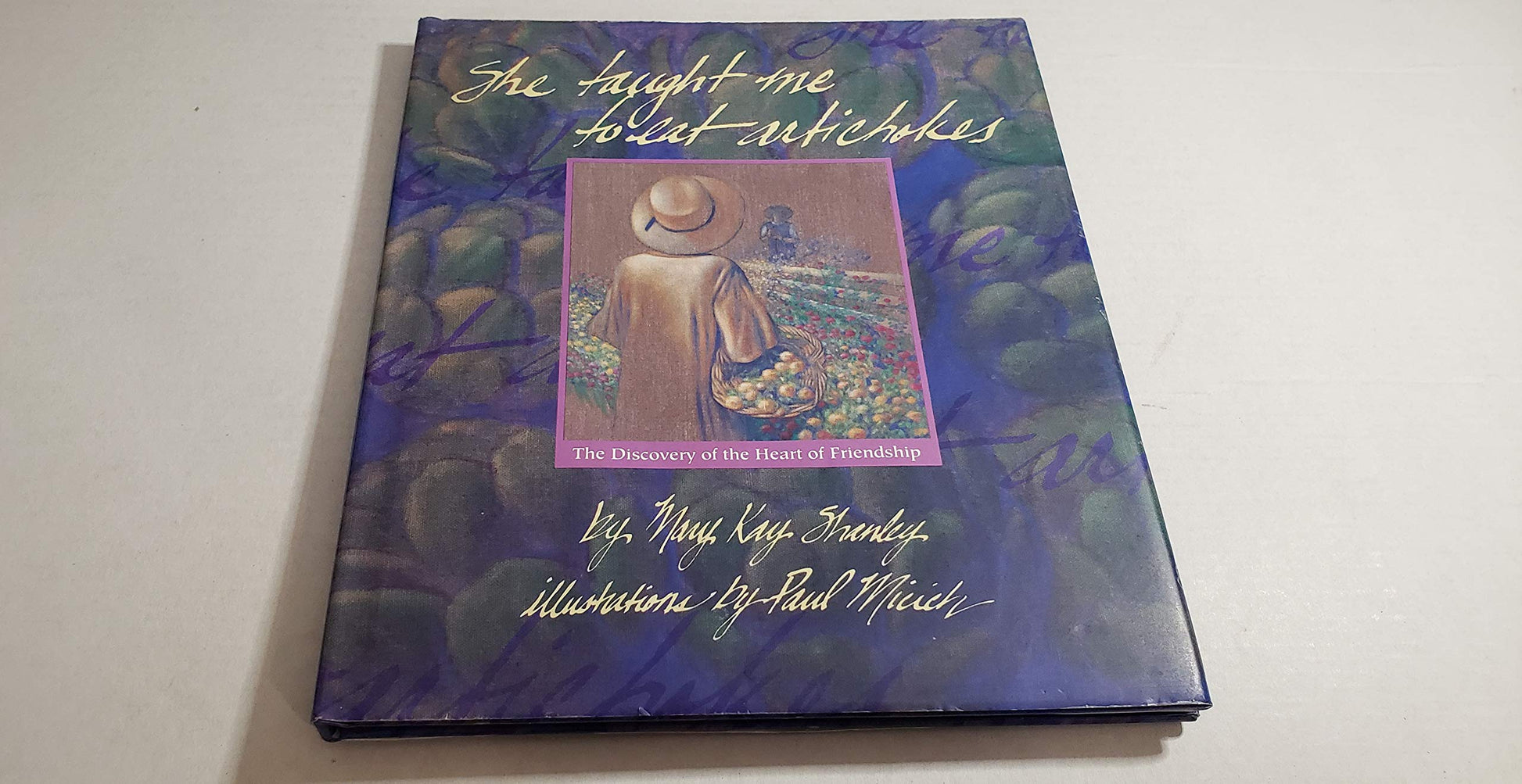 She Taught Me to Eat Artichokes: The Discovery of the Heart of Friendship used book depot