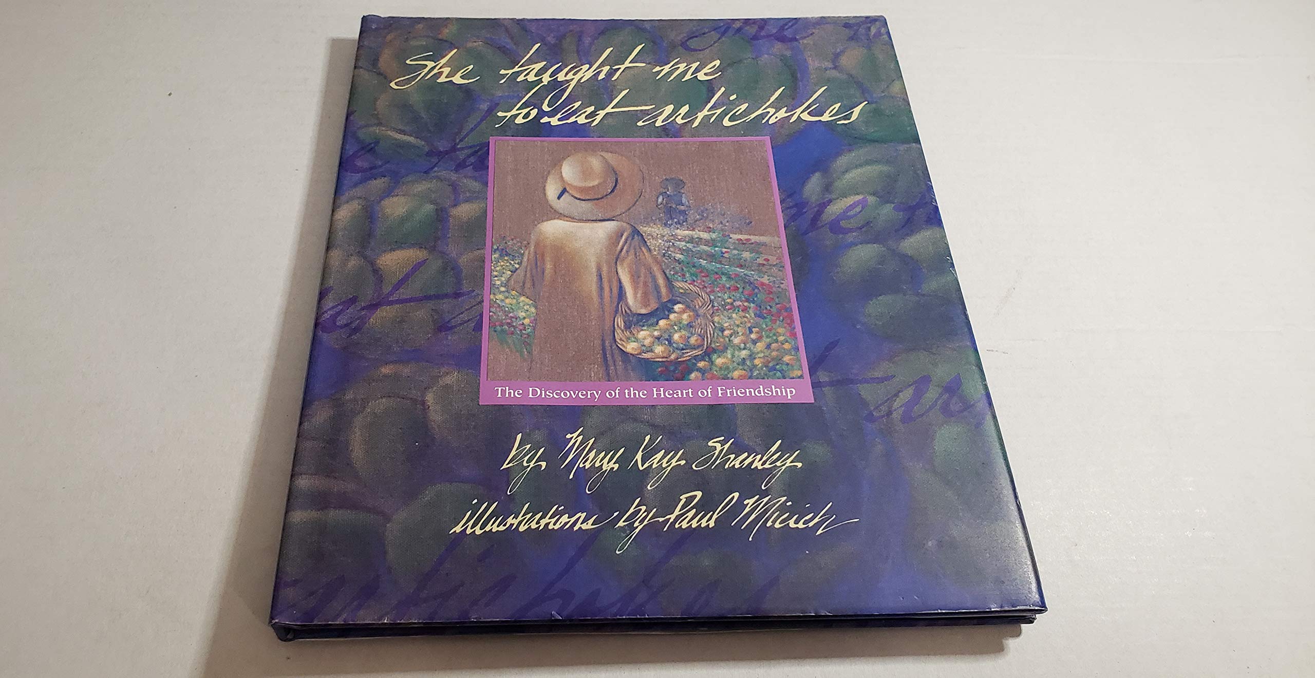 She Taught Me to Eat Artichokes: The Discovery of the Heart of Friendship used book depot