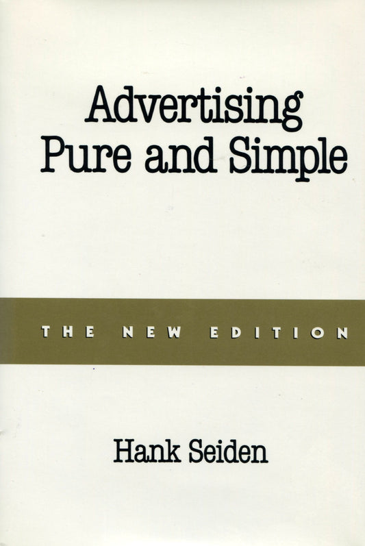 Advertising Pure and Simple Seiden, Hank