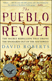 The Pueblo Revolt: The Secret Rebellion that Drove the Spaniards Out of the Southwest used book depot